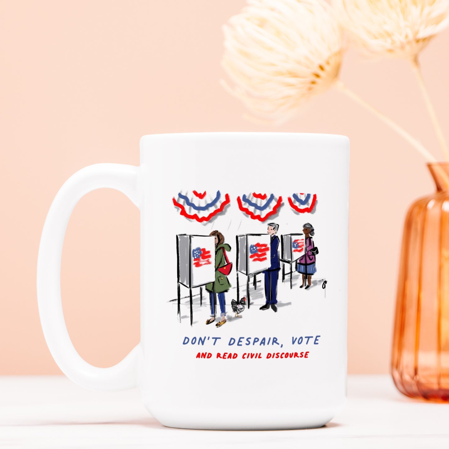 Don't Despair, Vote Mug - 15 oz.
