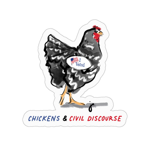 Chickens & Civil Discourse - Sticker